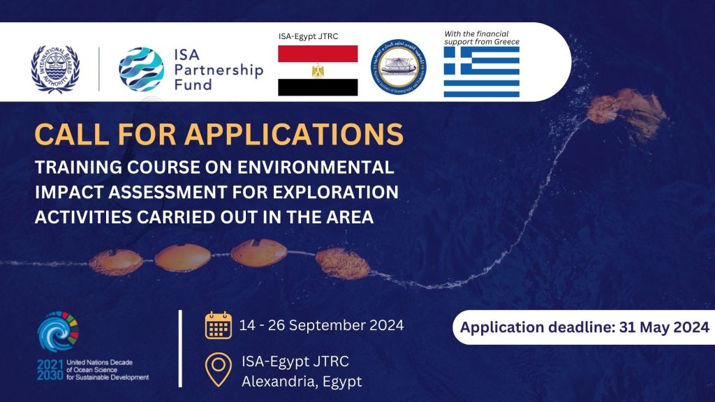 Call for applications to the Environmental Impact Assessment training course for exploration activities in the Area to be held at the ISA-Egypt Joint Training and Research Centre open until 31 May 2024